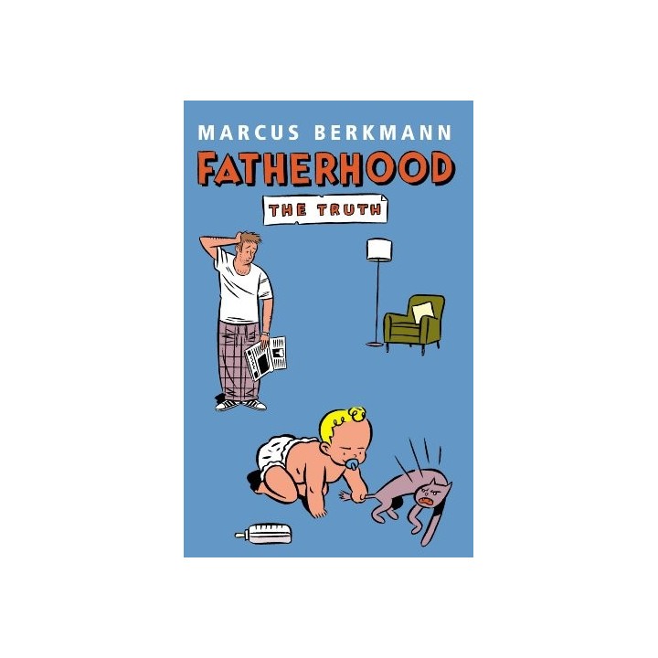 Fatherhood: The Truth